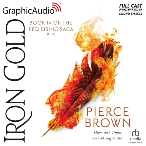 Iron Gold (Part 1 of 2) (Dramatized Adaptation) By Pierce Brown